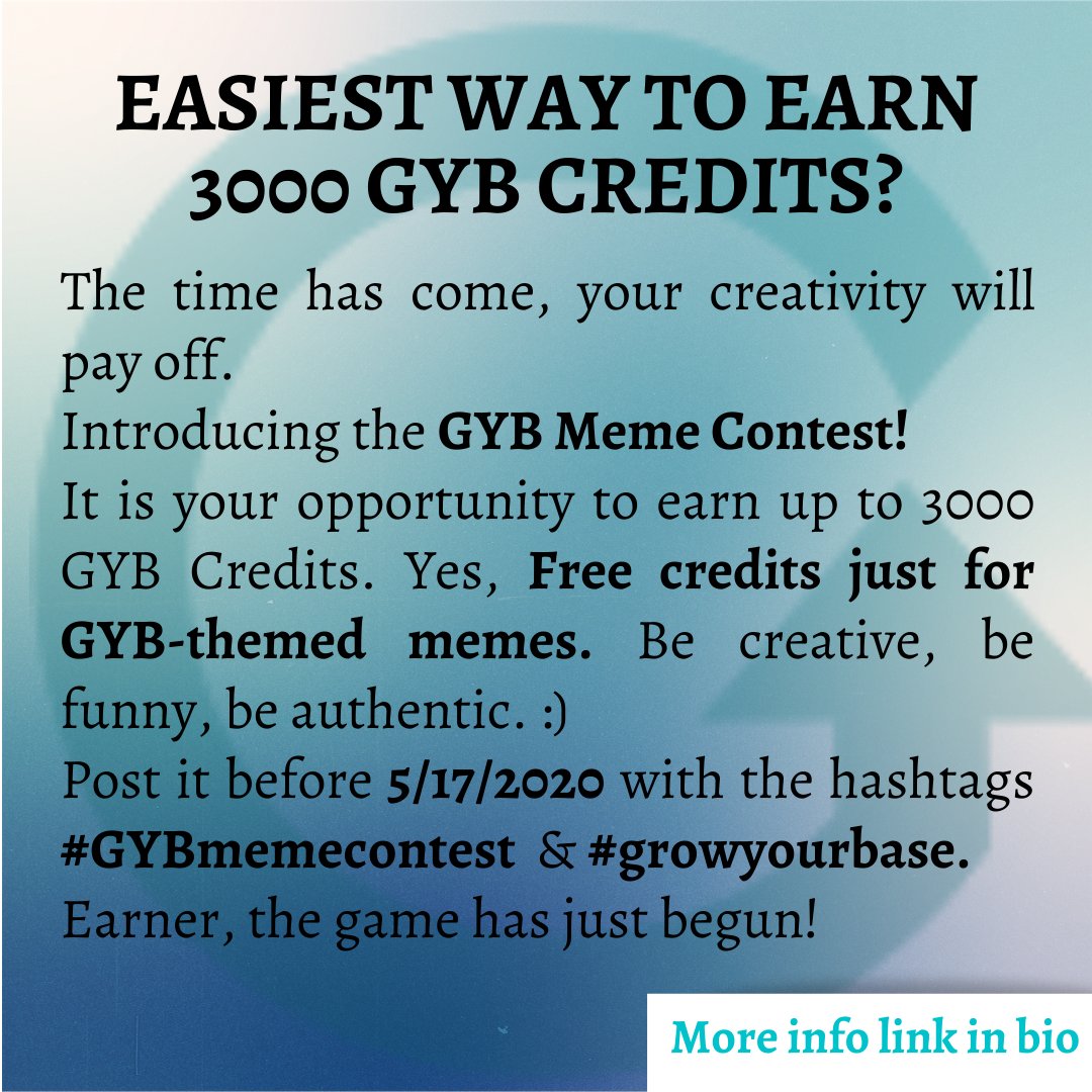 growyourbase_'s tweet photo. Hey! 3,000 GYB credits are up for grabs. 

We're hosting a meme contest that runs until May 17th. If you would like to enter make your best GYB themed meme and post them to Twitter using #GYBmemecontest or #GrowYourBase. May the best memer win! https://t.co/S8TkjWYXU0