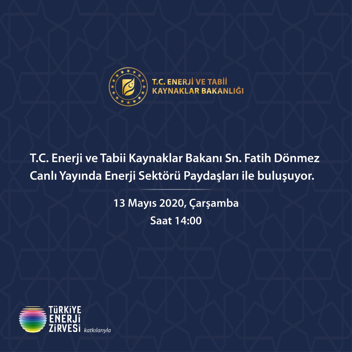 efoenerjifuar's tweet photo. T.C. Enerji ve Tabii Kaynaklar Bakanı Sn. Fatih Dönmez internet canlı yayınında sektör paydaşları ile buluşuyor. 13 Mayıs 2020 Çarşamba günü saat 14:00'da başlayacak canlı yayına sınırlı sayıda katılım hakkı için linke tıklayarak formu doldurmanız yeterli. https://t.co/D8ULLS7Qy4 https://t.co/idKwXJvF0z