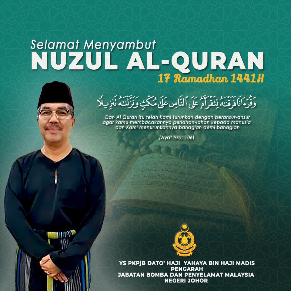 YMadis's tweet photo. SALAM NUZUL AL- QURAN

YS PKPjB DATO' HAJI YAHAYA BIN HAJI MADIS
Pengarah
Jabatan Bomba dan Penyelamat Malaysia Negeri Johor
mengucapkan "Salam Nuzul Al-Quran" kepada semua.

#staysafe
#kitajagakita
#kitamesimenang
#salamnuzulalquran

Bomba Bahagian Korporat https://t.co/m3hGCnRLpV