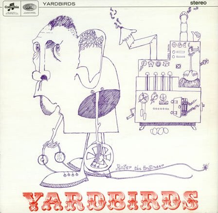 74. Yardbirds - Yardbirds [Roger the Engineer] (1966)Genres: Blues Rock, Psychedelic RockRating: ★★½