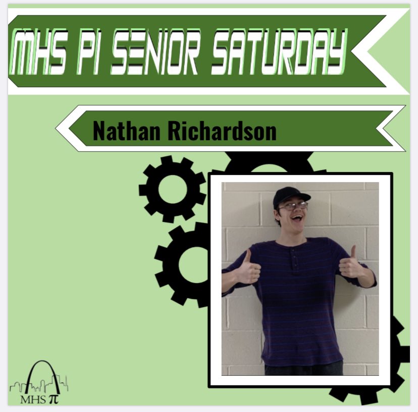 Nathan has been part of MHS Pi for 4 years. They plan to pursue Web design and cybersecurity at Meramec Community College. Their favorite memory is their first year in FRC at the Saint Louis Regional and watching the robot compete! #ClassOf2020 #MoreThanRobots #WeAreMehlville