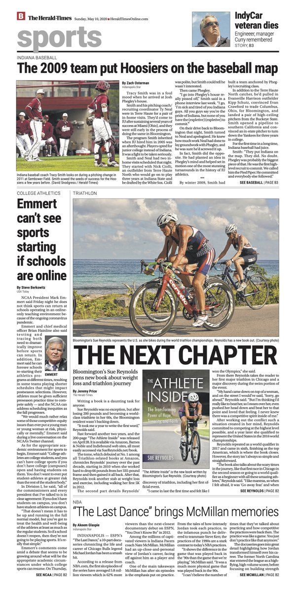 It was 2009 that put <a href="/IndianaBase/">Indiana Baseball</a> on the map; It was a journey that started in 2010 that led <a href="/SueReynoldsTri/">Sue Reynolds</a> to write a book; NCAA boss can't see sports starting with online classes; and #TheLastDance brings back memories for Pacers' coach, plus more in Sunday's <a href="/theheraldtimes/">The Herald-Times</a>.