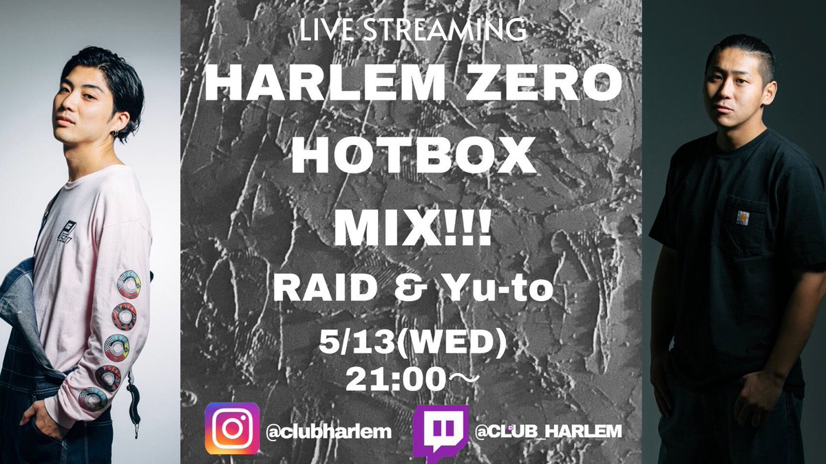 club_HARLEM's tweet photo. 【今後の配信予定】
5/13(WED) LIVE STREAMING #HARLEMZERO HOTBOX MIX
DJ: RAID & Yu-to
21:00-23:00
Twitch HARLEMアカウントのフォローはこちら⏩
https://t.co/Bwne0CVRQM
#twitch #djraid #djyutoraid #livemix #djmix #tokyo #stayhome #saveourspace https://t.co/qodrT35Ae2