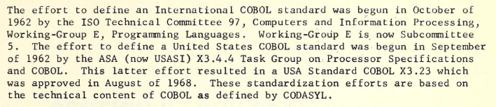 Even before the first COBOL program ran, work began on COBOL 61, the next revisionMany more followed1962: CODASYL starts a joint effort with  @ansidotorg and  @isostandards to create a COBOL International Standard