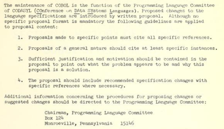 Anyone could propose changes to COBOL - just mail your proposal to PennsylvaniaYou could sign up for notifications about the latest COBOL developments by mailing a form to the US government