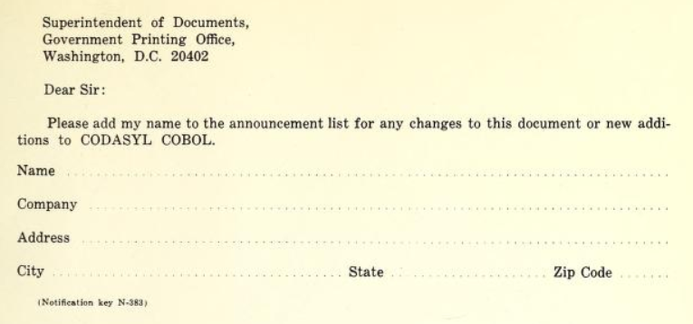 Anyone could propose changes to COBOL - just mail your proposal to PennsylvaniaYou could sign up for notifications about the latest COBOL developments by mailing a form to the US government