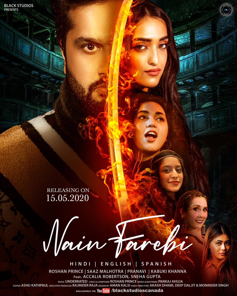 #NainFarebi 
15-05-2020 

#RoshanPrince #SaazMalhotra #Paranavi #KabukiKhanna #UnderRated #AshuKathpaul #DeepDaljit #AccaliaRobertson #SnehaGupta #AmanKalsi #AakashDhami #MoninderSingh  #BlackStudios