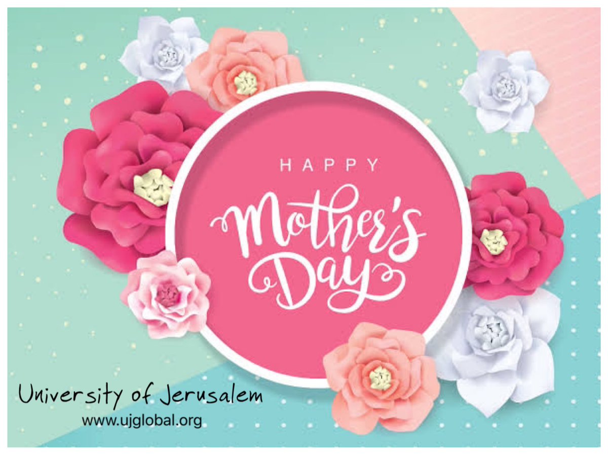 Happy Mother’s Day to all the married women. “The Lord who made heaven and earth bless you from Zion!” Psalm 134:3.
University of Jerusalem.