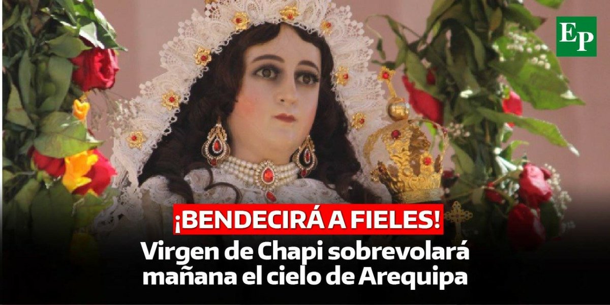 Diario_EP's tweet photo. #Dia55 | La imagen de la #MamitadeChapi, mañana sobrevolará el cielo arequipeño con motivo del Día de la Madre.
Infórmate>https://t.co/kSc70jxaLL
#FelizDiadeLaMadre
#Covid_19
#COVIDー19
#coronavirus https://t.co/qk3HVWdCO8