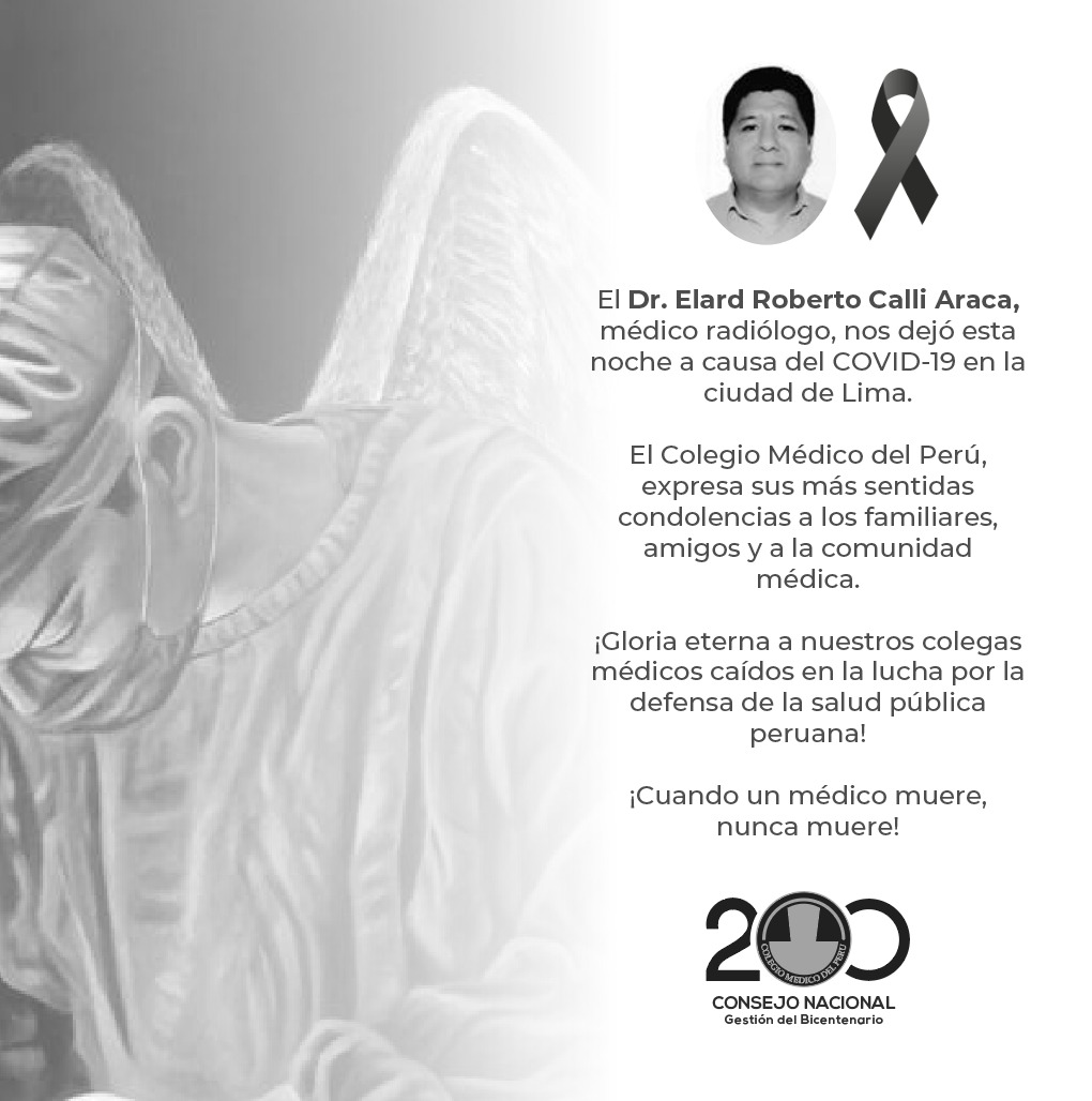 🕊️ CONDOLENCIAS |

El CMP, expresa sus más sinceras condolencias por la partida del médico radiólogo, Dr. Elard Calli Araca, un héroe de bata blanca que nos dejó la noche de hoy en la ciudad de Lima, víctima de la cruel enfermedad del coronavirus.