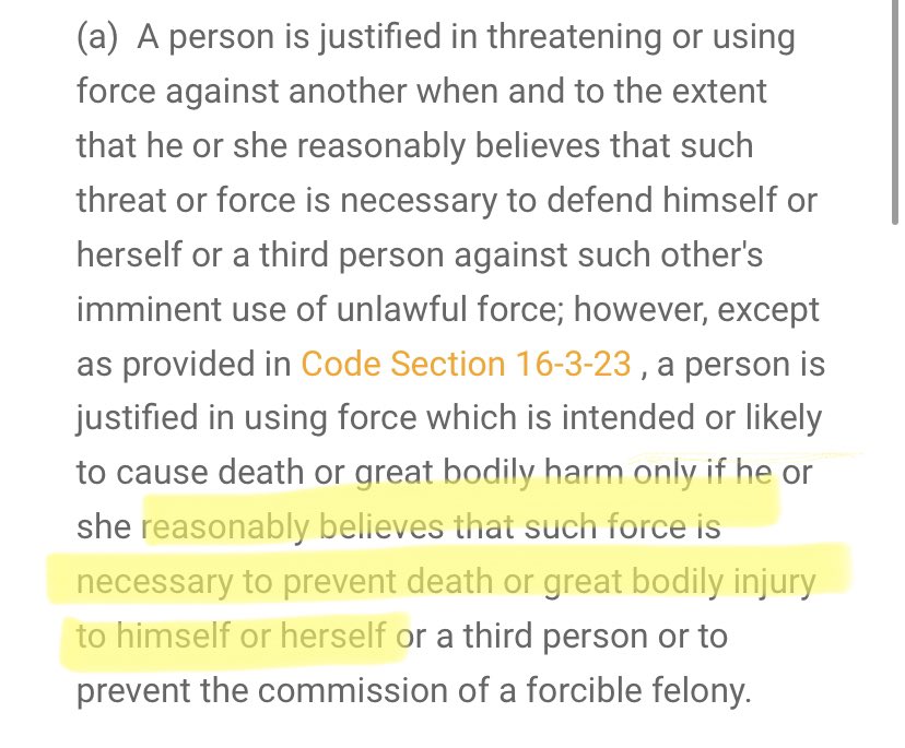First, I think it’s going to be very difficult to convince a jury that the shooter “reasonably” believed force was necessary to prevent death or great boldly injury. Here’s GA’s self-defense statute. 7/