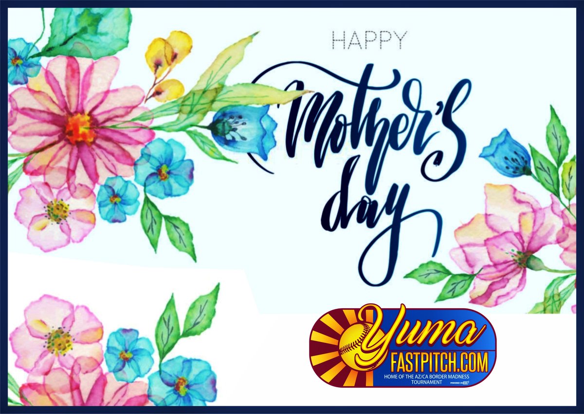 YumaFastpitch's tweet photo. Wishing all of the Moms a Happy Mother's Day! Thank you for all you do! https://t.co/uaQWCng9Qv