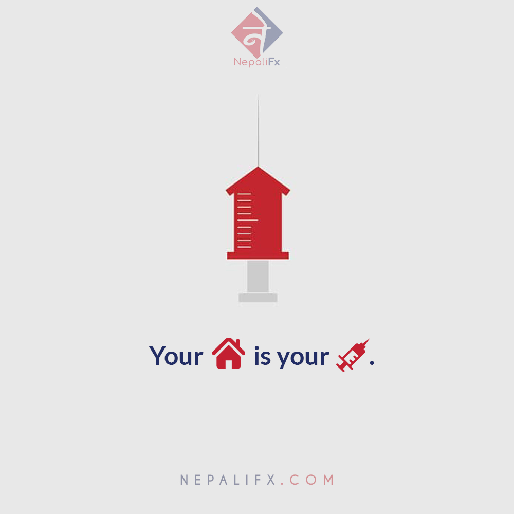 NepaliFx's tweet photo. Your home 🏠 is your vaccine💉.

#StayHome #StaySafe #COVID19 #SocialDistancing https://t.co/UHYkFbcjdS