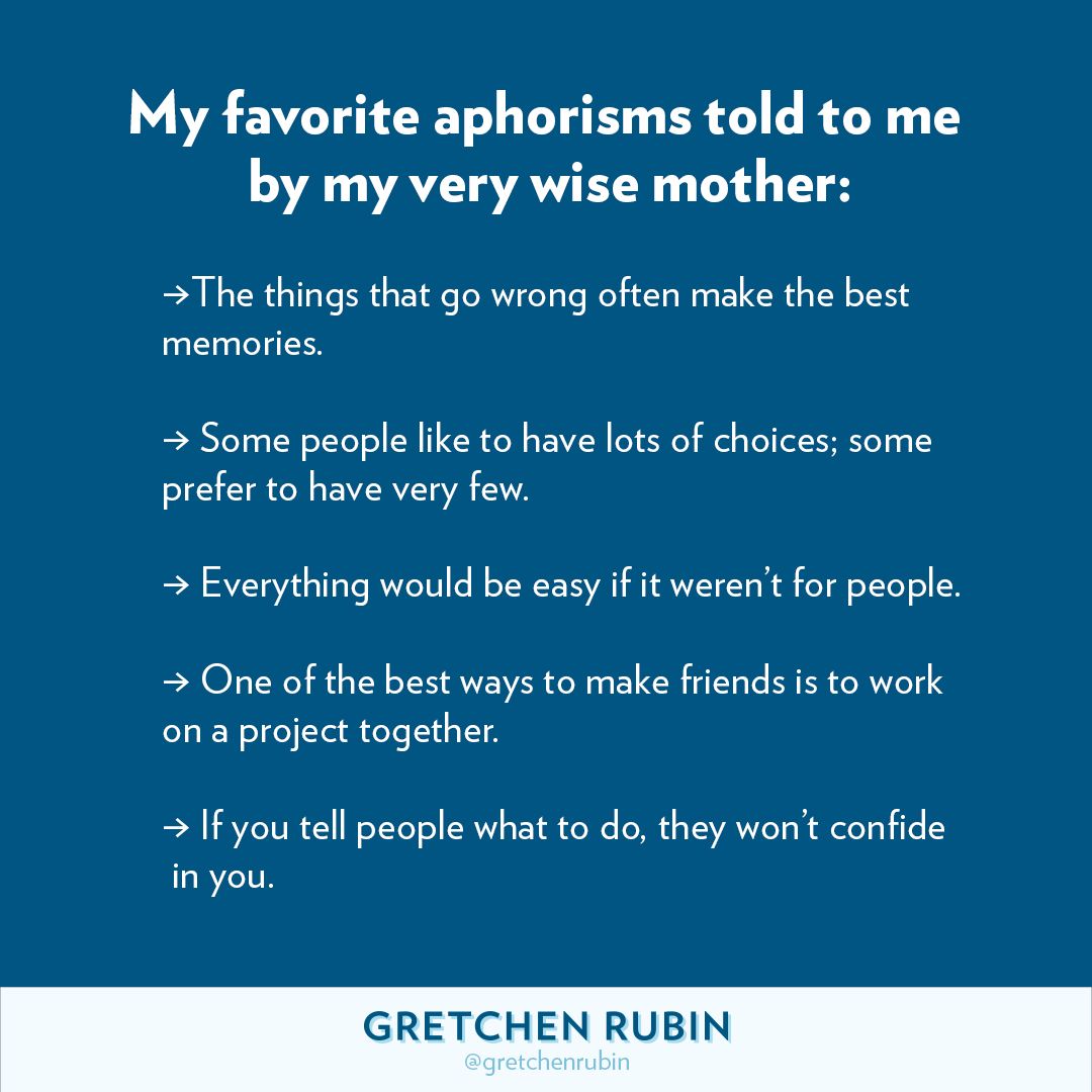 Do you have any favorite sayings from your mother or a mother figure?