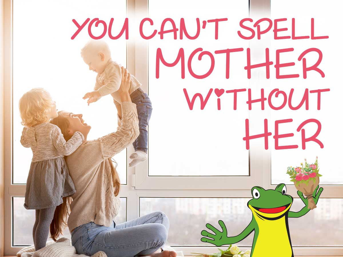 You can't spell "mother" without HER! This Mother's Day we want to celebrate all of the women who have made us who we are! Share this with your mom and show her how much you appreciate everything she has done for you!
