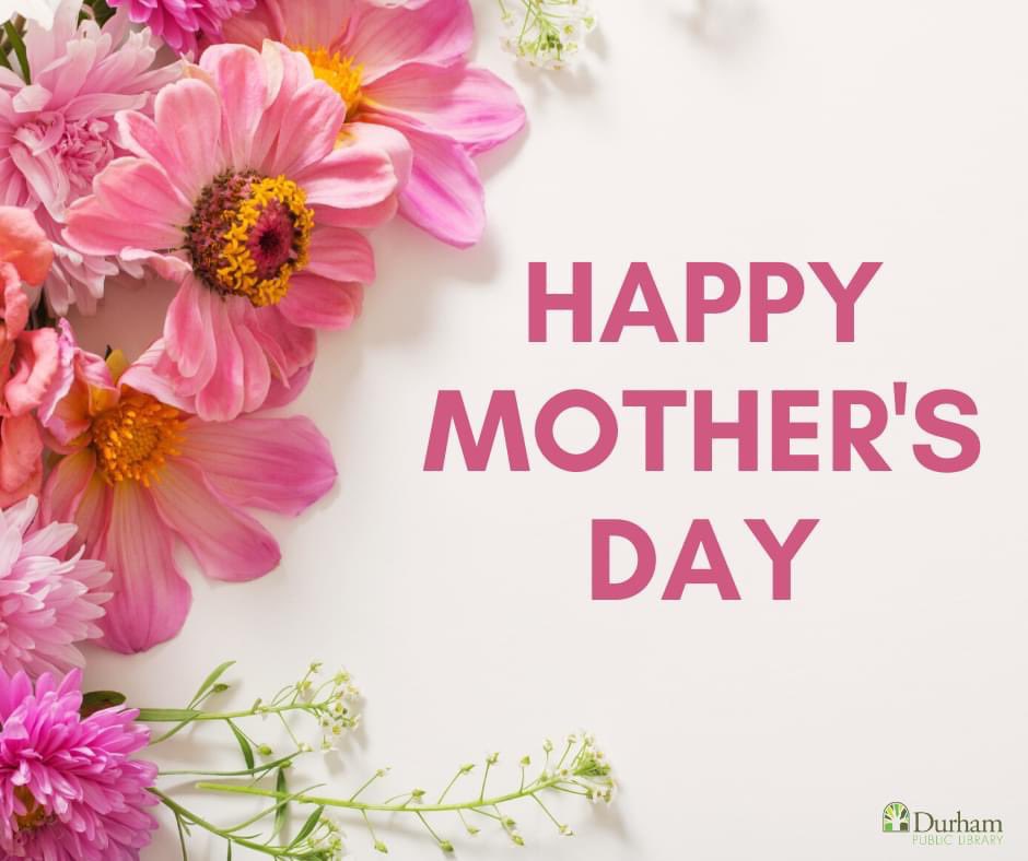 DurhamLibraryCT's tweet photo. Happy Mother’s Day to all the moms! #MothersDay #durhamct https://t.co/irZqPwacRJ