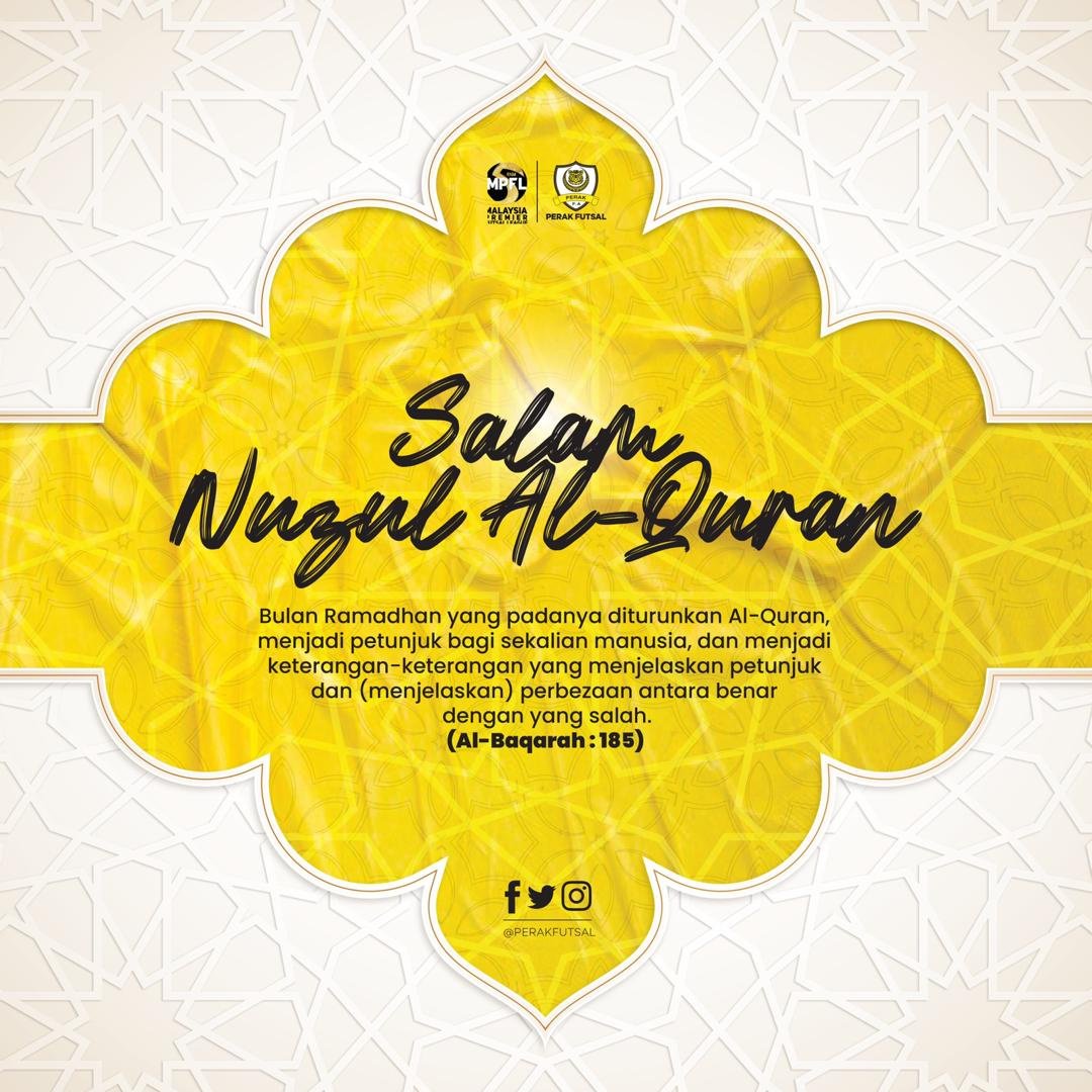 perak_futsal's tweet photo. Kami mengucapkan selamat menyambut dan menghayati Hari Nuzul al-Quran yang disambut pada 17 Ramadan setiap tahun kepada semua muslimin dan muslimat. Marilah kita menjadikan al-Quran sebagai Perlembagaan dalam setiap urusan kehidupan kita.

#PerakFutsal
#MPFL2020
#SalamNuzulQuran https://t.co/HPjy966I9l
