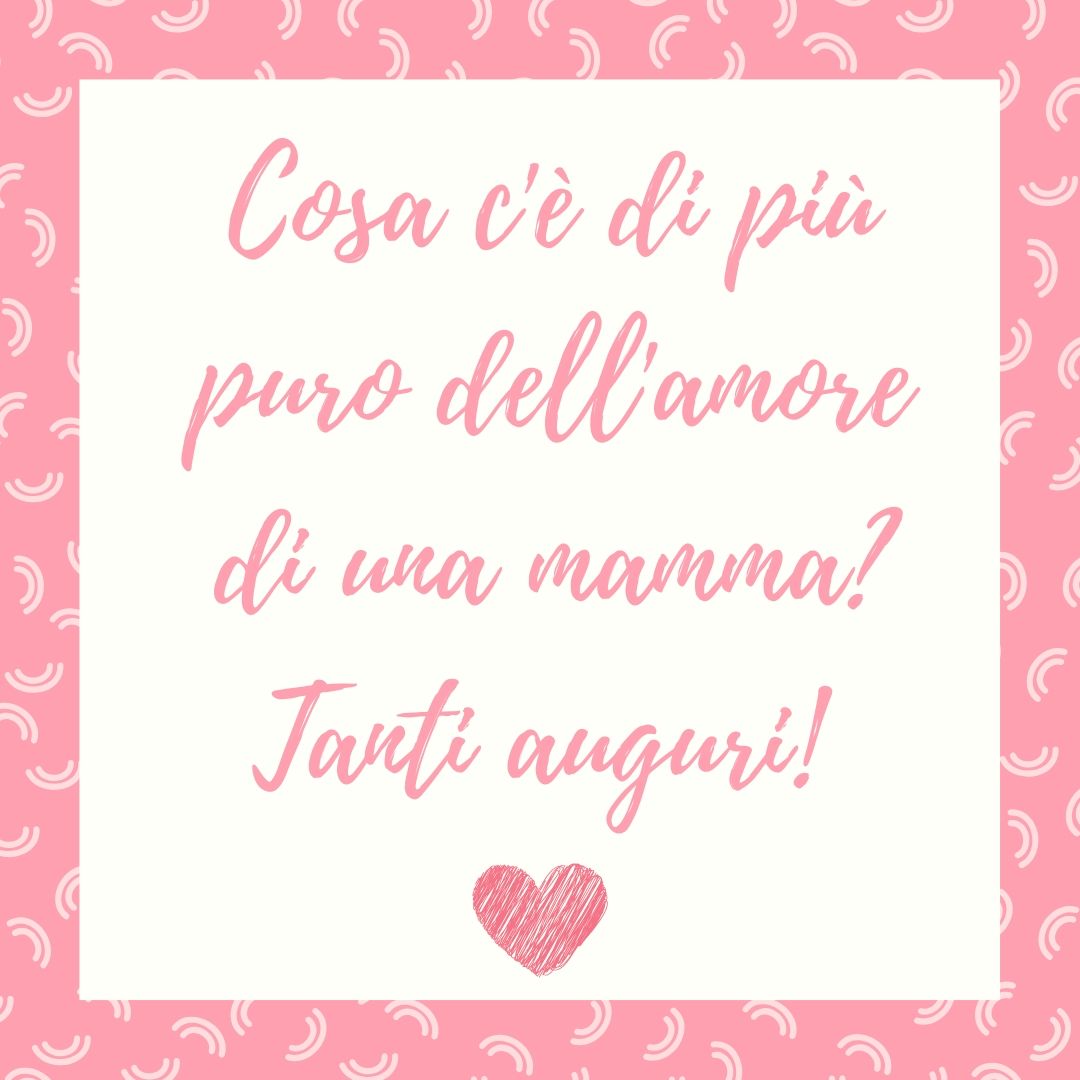 Noi Mamme L Amore Di Una Mamma E Quanto Di Piu Puro Ci Sia Al Mondo Tanti Auguri A Noi E Una Preghiera Per Le Mamme Che Continuano Ad Amarci Da