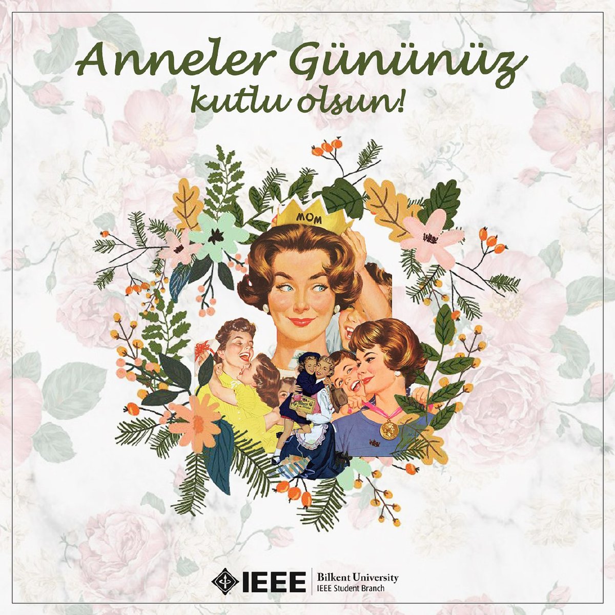 BilkentIEEE's tweet photo. Tüm annelerimizin anneler günü kutlu olsun! 
#annelergünü https://t.co/TkhkxmfVO5