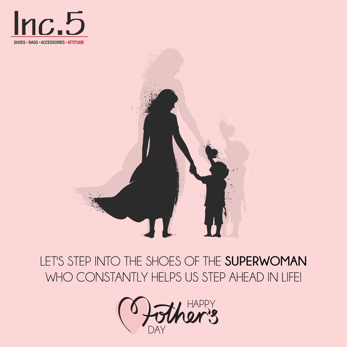 Thank you to all the mothers out there for being the best guide in our lives. Happy Mother’s day!

#Inc5Shoes #mothersday2020 #motherhood #MothersDay #MotherLove #shoeslove #shoesaddict #sundayvibes #Superwomen #Mom