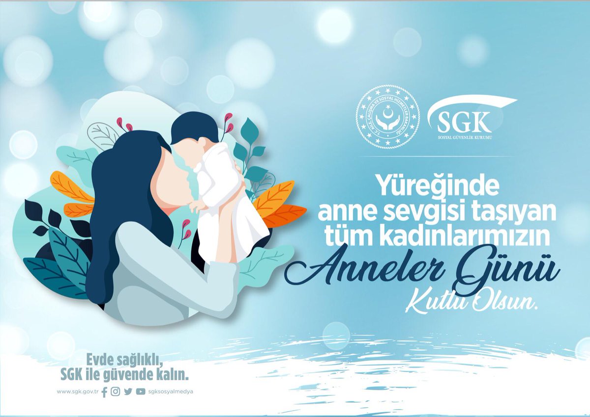 Siz annenizle, anneniz SGK ile Güvende...

#AnnelerGünü'nüz Kutlu Olsun