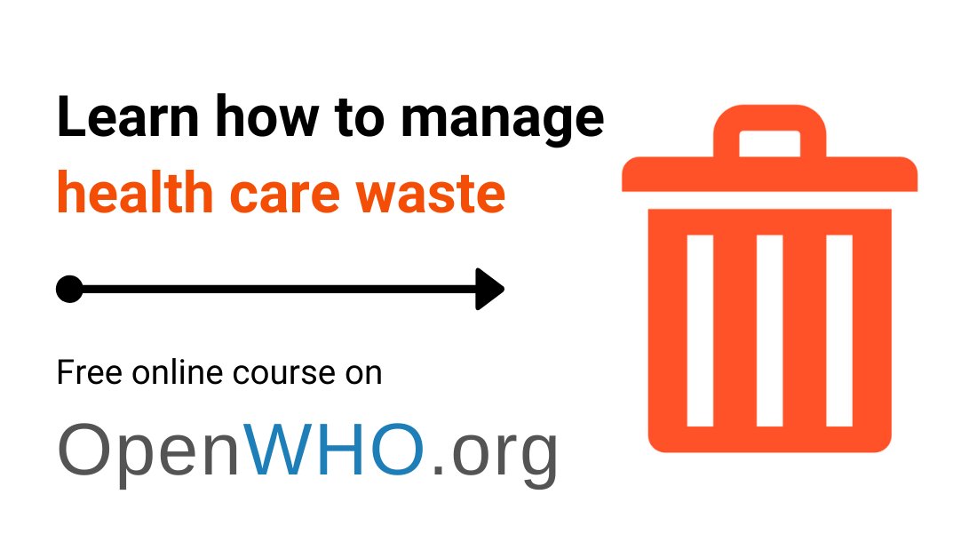 WHO's tweet photo. New #OpenWHO online course to support the #COVID19 response:
Hazardous waste 🗑️ that is not managed properly presents a risk to hospital patients, #healthworkers &amp; the general public. 
Enroll today &amp; learn how to safely manage health care waste:
👉 https://t.co/CHfbzsboFU https://t.co/sOU4BV1BNc