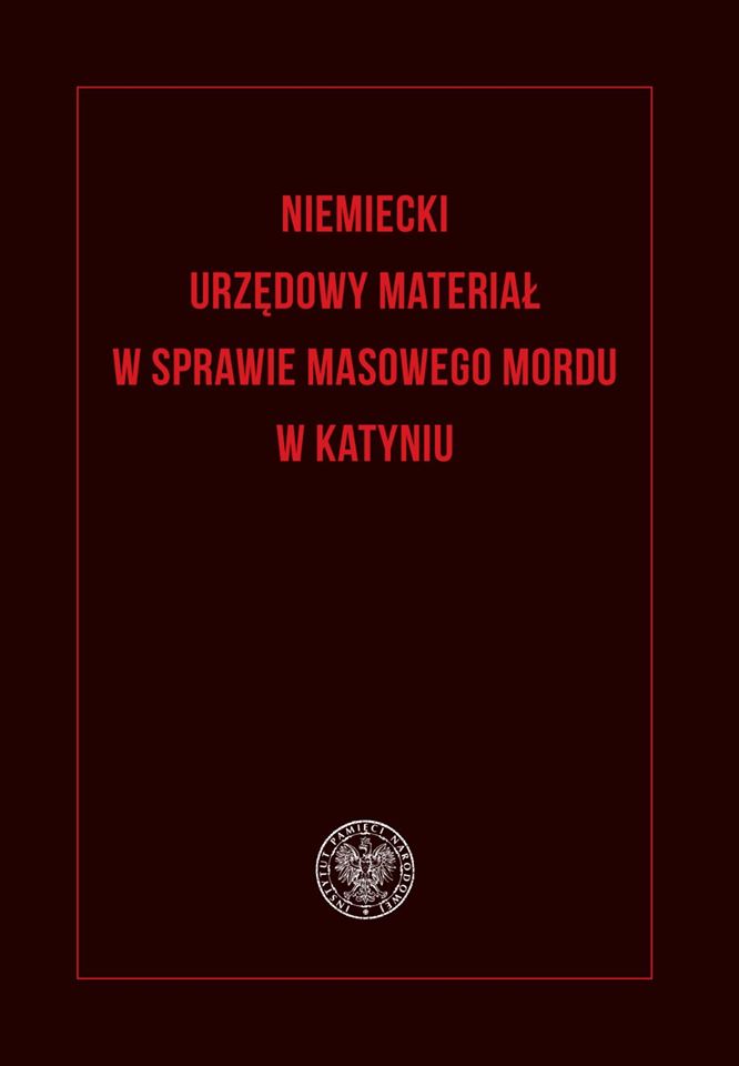 📢Już jest. Po raz 1. po polsku❗
📓Niemiecki raport ws. masowego mordu w #Katyn.iu♦
Efekt badań przeprowadzonych w 1943.
📋Zawiera listę ofiar oraz przedmiotów wydobytych z mogił. 
⚠#NowośćIPN do nabycia #online👉 bit.ly/3bks5e6
#SowieckieZbrodnie #ZbrodniaKatyńska