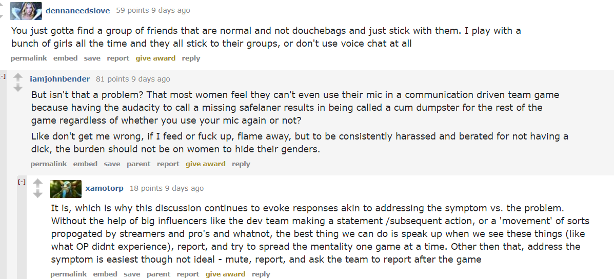 And there is a reddit thread to go along with that! With some more perspectives to share.  https://www.reddit.com/r/DotA2/comments/ganyoe/the_amount_of_sexual_harassment_i_receive_as_a/