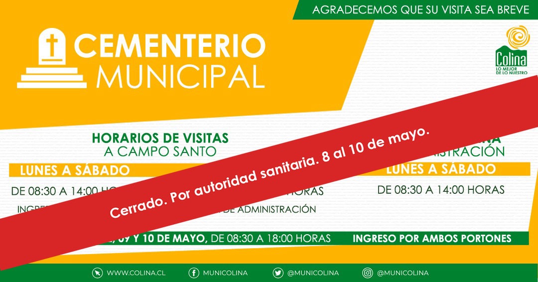MuniColina's tweet photo. #ColinaInforma | Por instrucciones de la autoridad sanitaria, el cementerio municipal estará cerrado durante este fin de semana (hoy domingo 10 de mayo). Solo se podrán realizar funerales, tomando las medidas de salud correspondientes.
@mario_olavarria https://t.co/Aq5E11hJeO