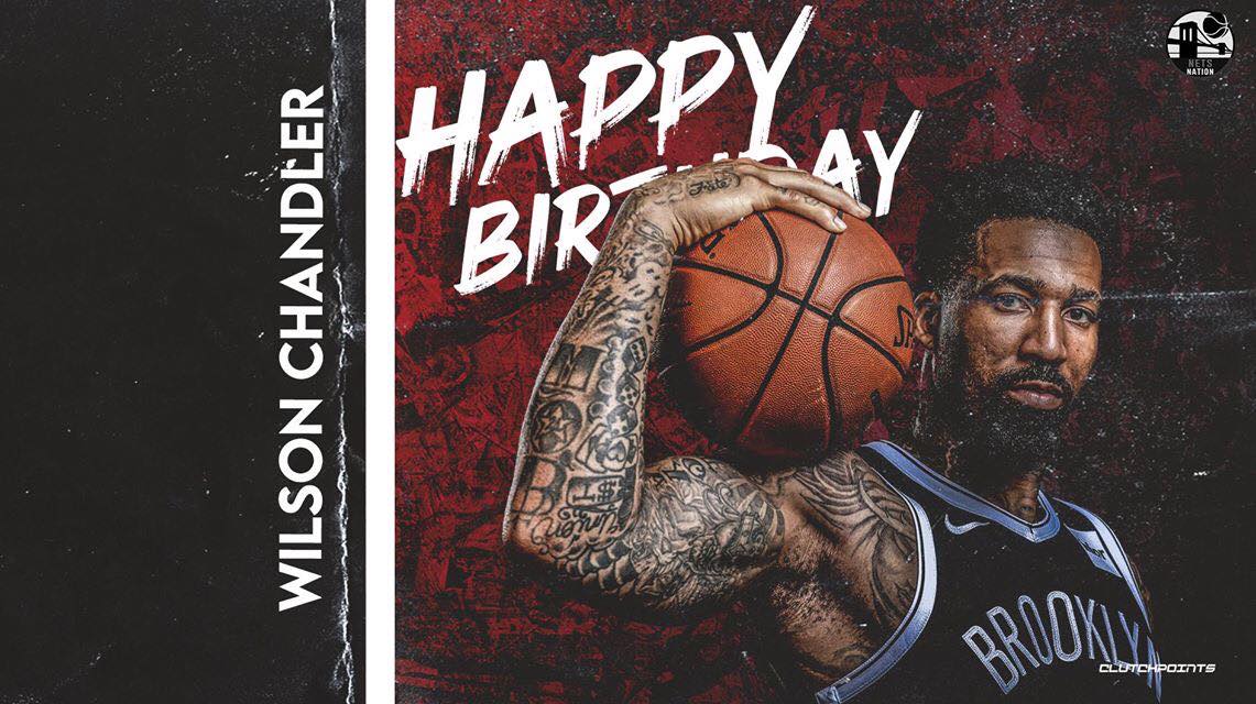 Join Nets Nation in wishing Wilson Chandler a happy 33rd birthday! 