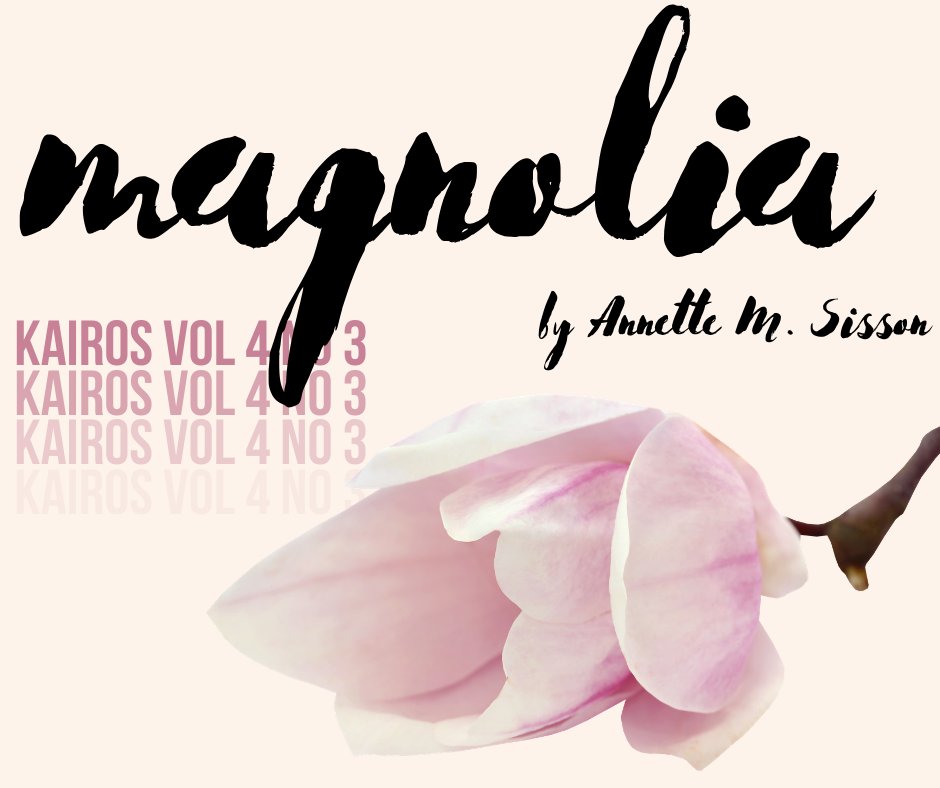KAIROSlit's tweet photo. Read Annette M. Sisson's new poem "Magnolia" published in #KAIROSlit volume 4, no. 3 here: https://t.co/HhfK1I33AI https://t.co/lImyJxiTYL