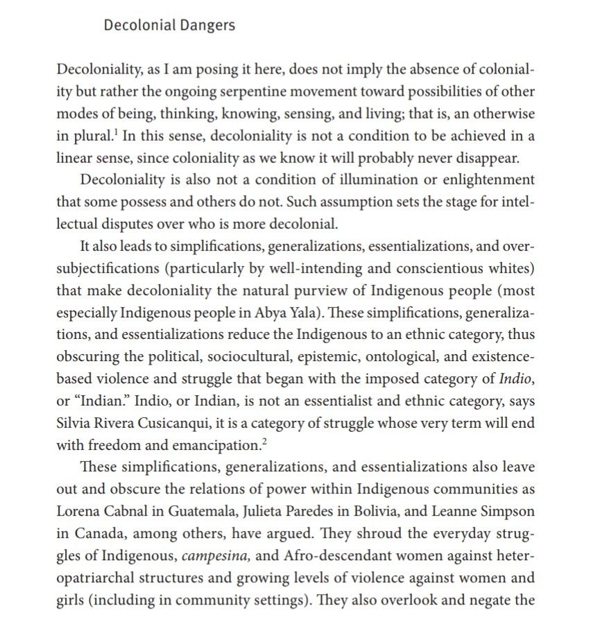 [Decoloniality if misinterpreted] "leads to simplifications ... These simplifications .. reduce the Indigenous to an ethnic category, thus obscuring the political.. epistemic, ontological & existence-based violence & struggle that began with the imposed category of.. “Indian.”