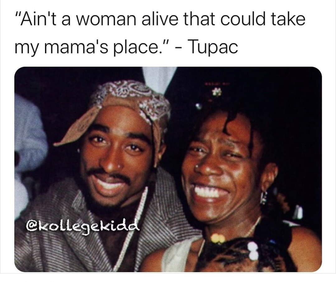 AleegationX's tweet photo. Aint No woman alive that could take my mama's place . #Tupac #HappyMothersDay https://t.co/sv7vmu6KrC