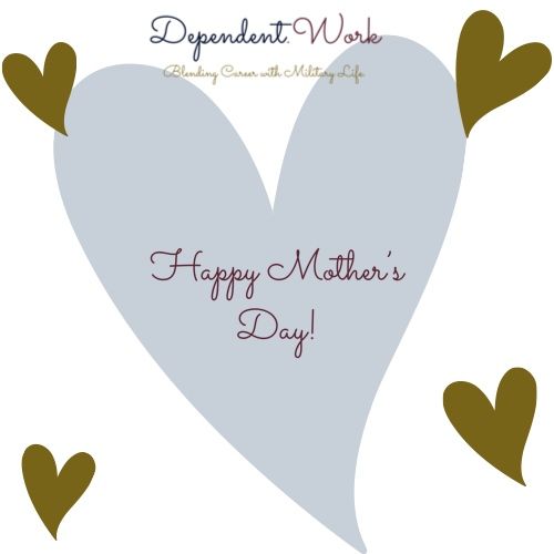 DependentWork's tweet image. Happy Mother’s Day! #MothersDay #Quarantinemothersday #milspouseblogger #milso