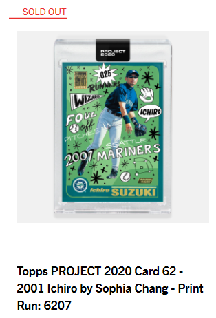Print runs for Day 31 of  #ToppsProject2020#61 Willie Mays by King Saladeen - 5,459#62 Ichiro by Sophia Chang - 6,207