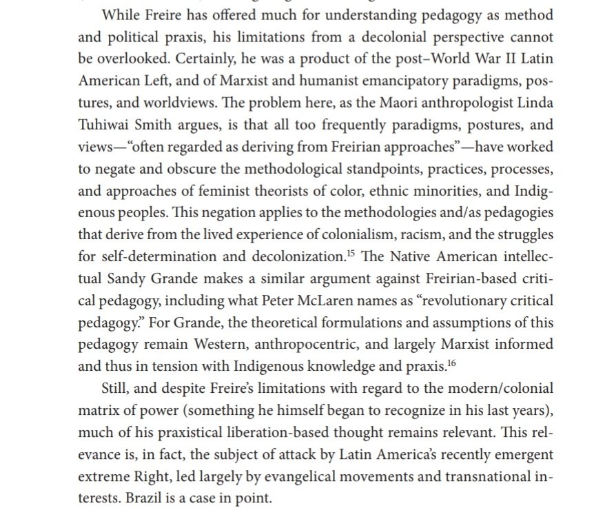 "The problem here, as the Maori anthropologist Linda Tuhiwai Smith argues, is that all too frequently paradigms, postures, and views—“often regarded as deriving from Freirian approaches”—have worked to negate and obscure the methodological standpoints ...