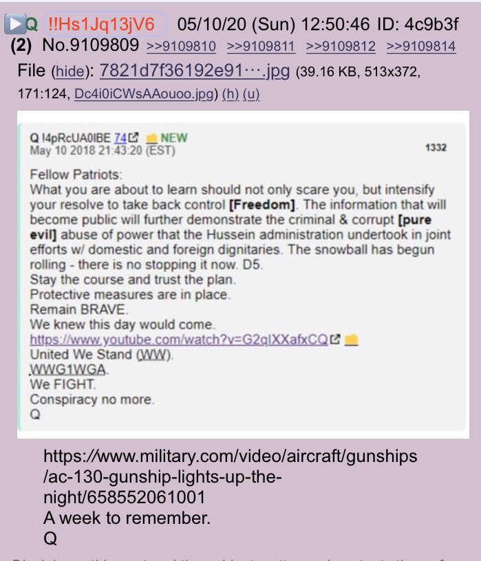 !!NEW Q - 4198!!12:50:46 EST Q posts Q 1332 from two years ago today and a military video gunships light up the night and says ‘A week to remember’!! https://www.military.com/video/aircraft/gunships/ac-130-gunship-lights-up-the-night/658552061001A week to remember.Q #QAnon  #AWeekToRemember @realDonaldTrump