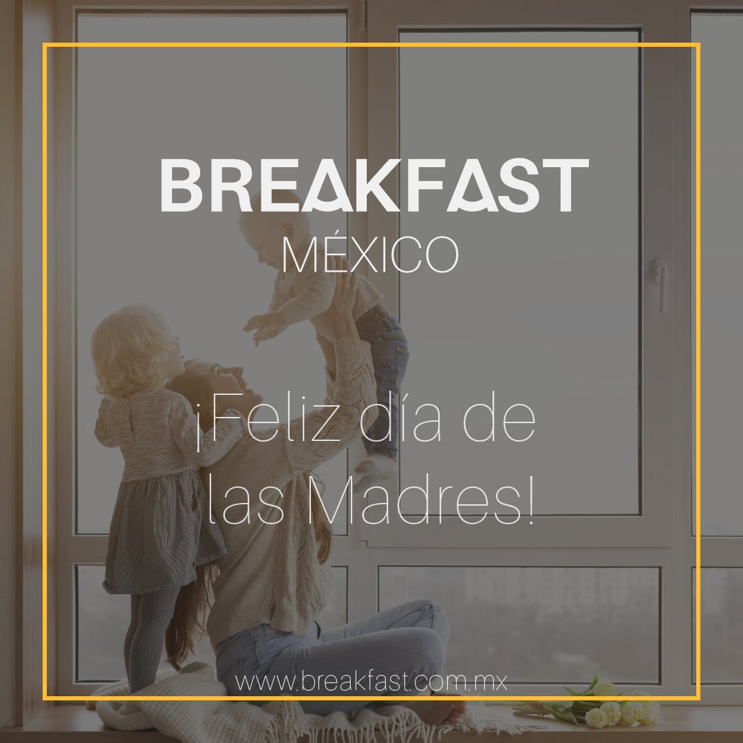 breakfastmex's tweet photo. Feliz día de las Madres, a quienes con esfuerzo y dedicación siempre están listas para toda ocasión, las amamos.

#BreakfastMéxico #Breakfast #BreakfastMexico #10deMayo #Diadelasmadres #Madres #mamá #teamomamá https://t.co/VhNjRwX1PG