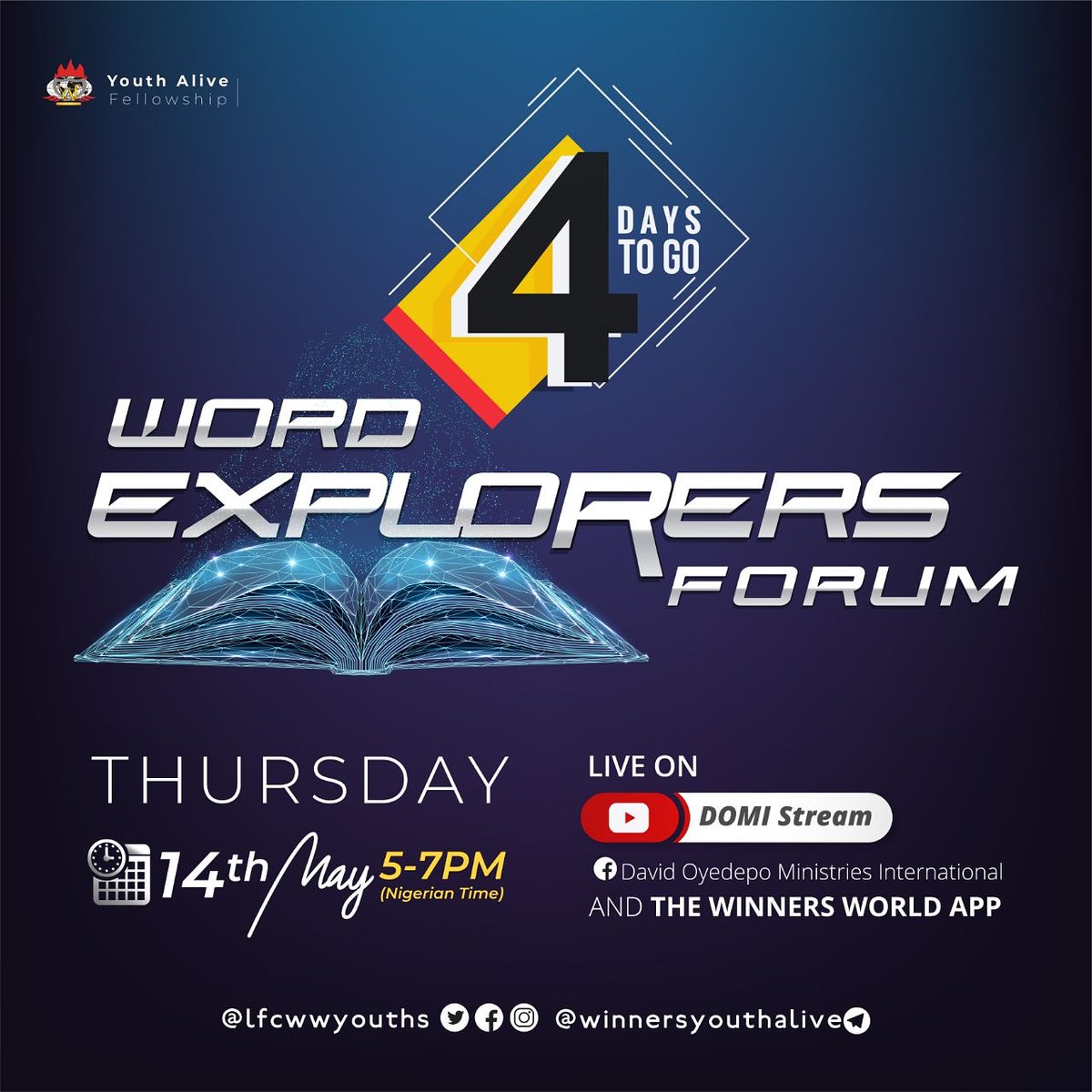 youthaliveglb's tweet photo. 4 days to go to the May edition of Word Explorers Forum holding this Thursday, 14th May, 2020. All youths are admonished to connect via our broadcast platforms, the time is 5:00pm - 7:00pm (Nigerian Time). #Itisworking #WordExplorersForum #lfcwwyouths #Breakinglimits https://t.co/rHFH5xO3Ms