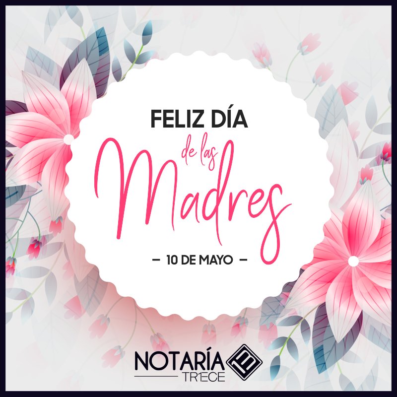 notariatrece's tweet photo. "Ningún idioma puede expresar el poder, belleza y heroísmo del amor de una madre". 💗🤱

¡Feliz día de las madres! les desea Notaría Trece. 🤗 https://t.co/DuGTnc6XWY