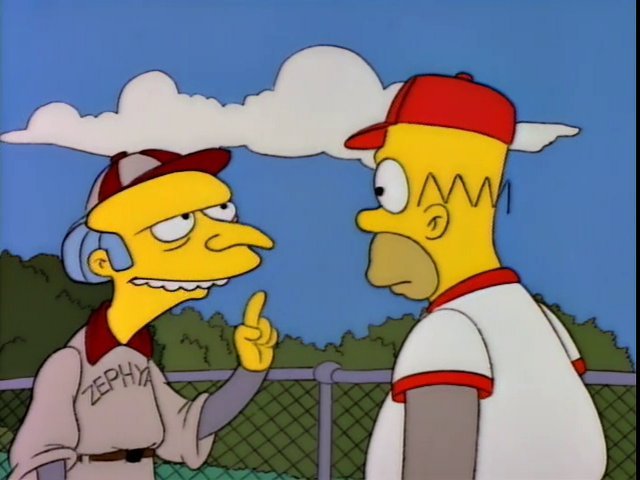 Alright Simpson, let's go over the signals. If I tuck the bill of my cap like so it means that you can exercise outside. However, I can take that off by dusting my hands thusly. If I want you to return to work, I'll touch my belt buckle not once, not twice, but thrice.