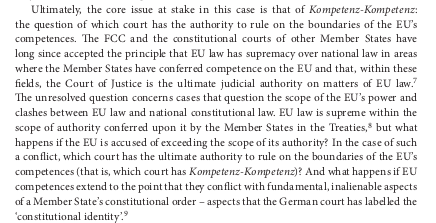 7. The German (and all national constitutional courts) accept that ECJ has primacy in ruling on matters of EU law, but the dispute is about what happens if the national court believes the EU has exceeded its competences & trod on to areas reserved to the member states.