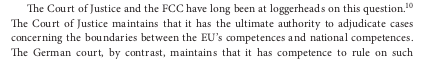 8. ECJ & German FCC have long been at loggerheads on this issue. Each claims Kompetenz-Kompetenz, & in essence they have been talking past each other (engaging in "parallel play" as I refer to it in this paper) for decades. They had managed to avoid direct conflict, until now