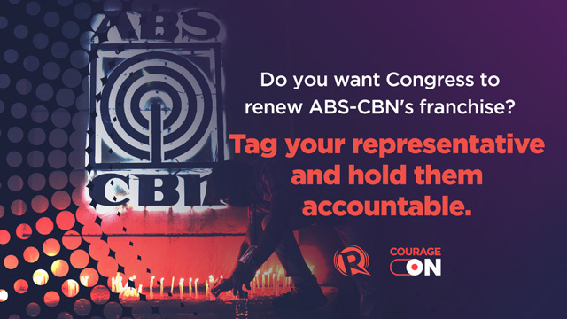 We are encouraging you to tag your representatives to act on the ABS-CBN franchise renewal! Here are ways you can take part in this  #CourageON campaign:  https://www.rappler.com/move-ph/260183-tag-representative-act-abs-cbn-franchise-renewal