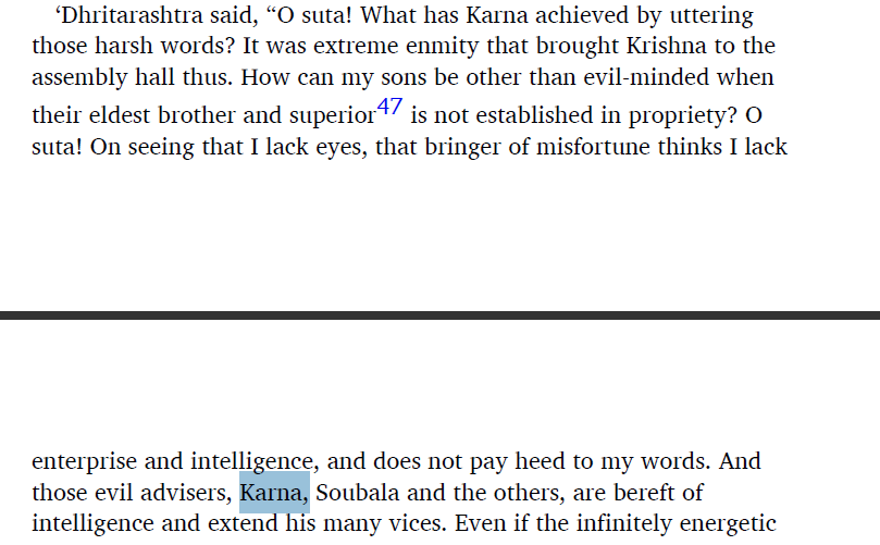 1. Krishna says Karna is evil along with Duryodhana and killing him and reinstating Yudhisthira is eternal Dharma2. Dhritrashtra says Karna is contemptible3. Says Karna is evil4. Karna is said to have limited intelligence