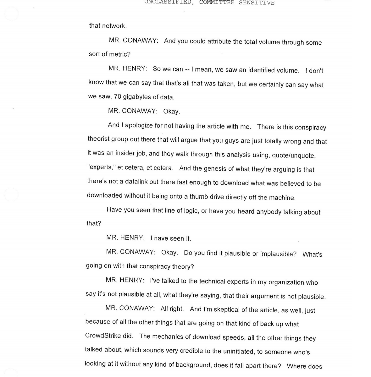 11) When asked about the possibility that the data transfer was done by a local drive transfer instead of over the internet (by a Russian actor), Henry called the idea implausible, but he didn't explain why he thought it was implausible.