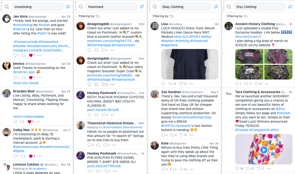 TweetDeck:  https://tweetdeck.twitter.com/ Tweetdeck is the best free tool to understand what’s currently happening on Twitter in your niche. It helps you prospect and allows you to add value to conversations by filtering keywords.In my case - it's Etsy Resellers, cross-listing, etc