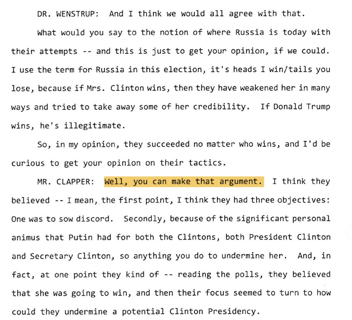 WENSTRUP: So the Russians didn't care about one political party or another, they just wanted to attack us! Ha!CLAPPER: Yes. For 100 years now. Look at you go.