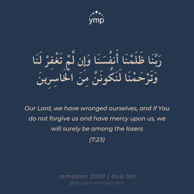 "Our Lord, we have wronged ourselves and if You do not forgive us and have mercy on us, we will surely be among the losers"

It's a little delayed, but here it is. A dua list primarily from the Quran with the hashtag #ympdualist