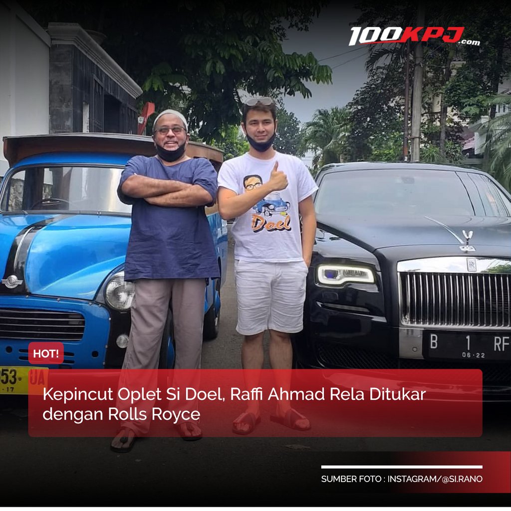 100kpjcom's tweet photo. Kepincut Oplet Si Doel, Raffi Ahmad Rela Ditukar dengan Roll Royce
_

https://t.co/tJqCLX1Odi

#100kpj #sirano #raffiahmad #oplet #rollsroyce https://t.co/uHRP6CGa5E